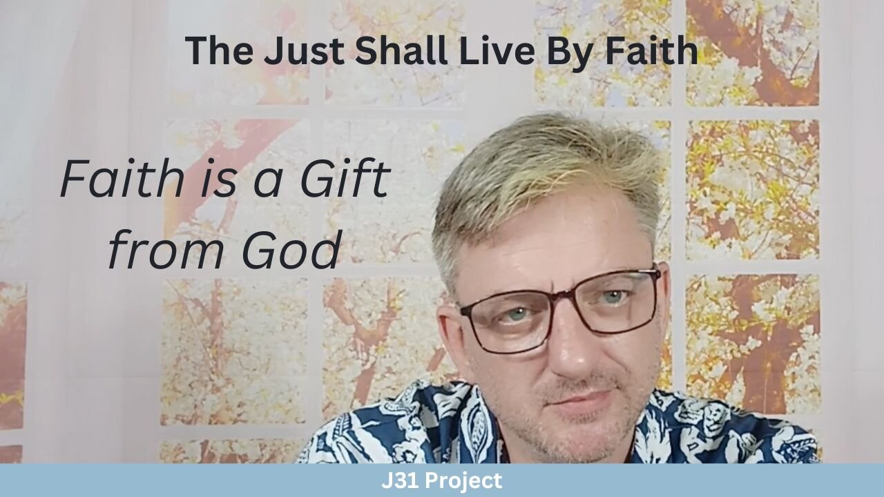 Faith4Today - Wk12 - Ep58 - How to Live By Faith - Faith is a Gift