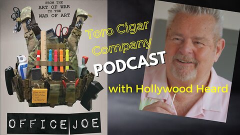 Toro Cigar Company Podcast with Hollywood Heard from Office joe