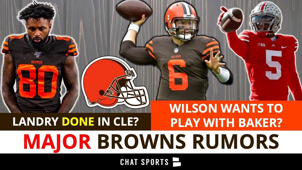 MAJOR Browns Rumors: Garrett Wilson Wants To Play With Baker? Jarvis Landry Future? Tag David Njoku?