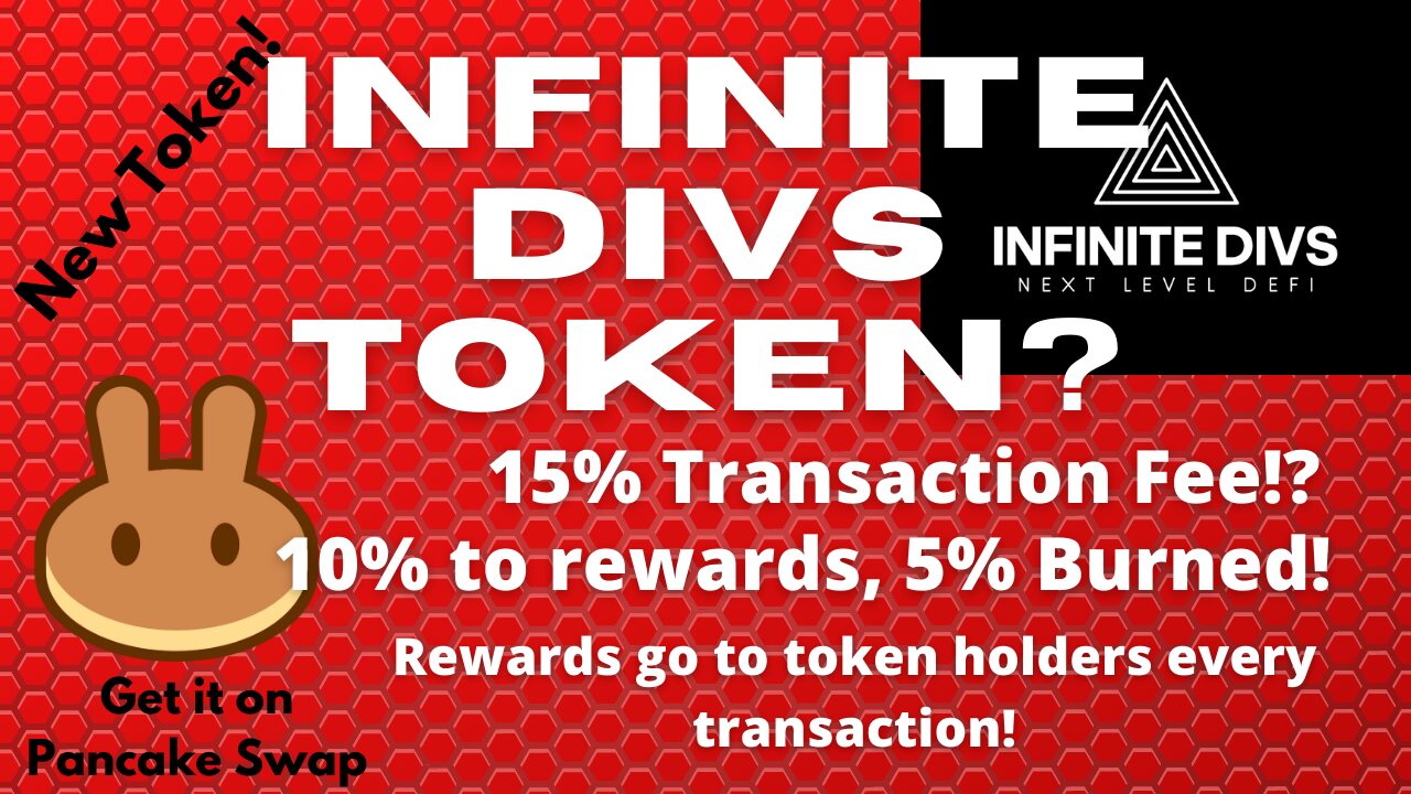 New INFINITE DIVS COIN! Newest Deflationary Coin on Binance Smart Chain! Rewards holders!