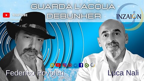 GUARDA L'ACQUA DEBUNKER Federico Povoleri Luca Nali