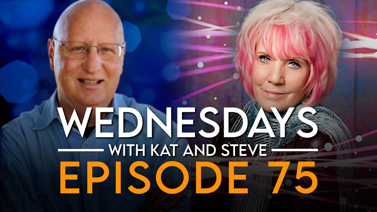 WEDNESDAYS WITH KAT AND STEVE - Episode 75