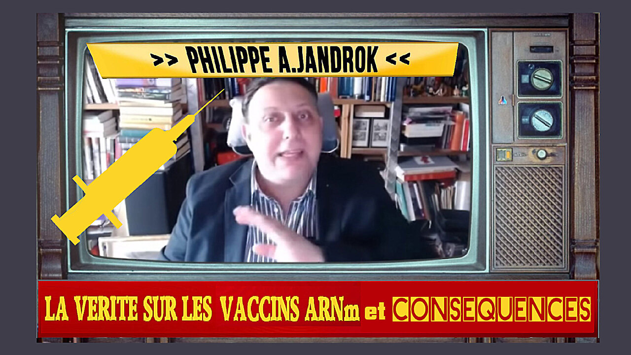 VACCIN ARNm et conséquences connues... Exposé par Ph.Jandrok