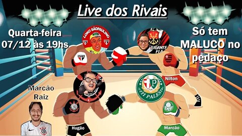 LIVE DOS RIVAIS - 07/12 - 19hs