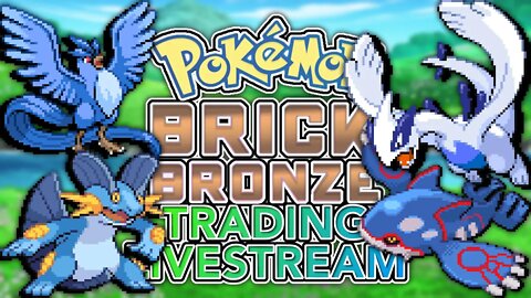POKEMON BRICK BRONZE TRADING LIVESTREAM!