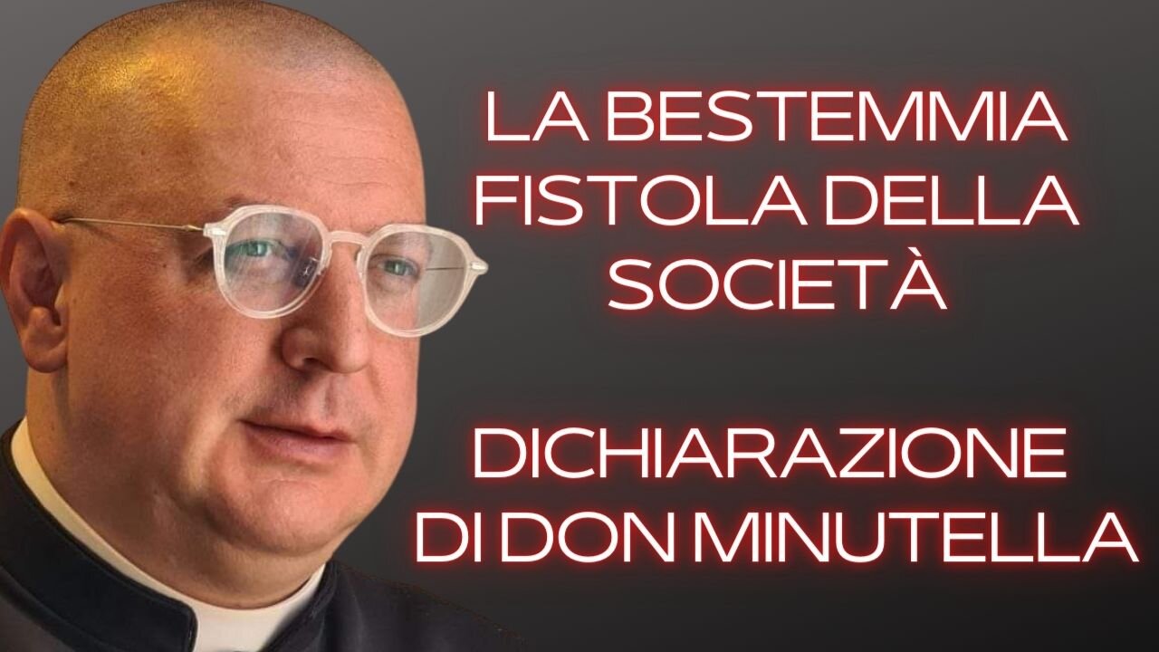 LA BESTEMMIA FISTOLA DELLA SOCIETÀ - DON MINUTELLA