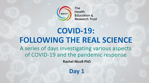 COVID-19: Following The Real Science | Day 1