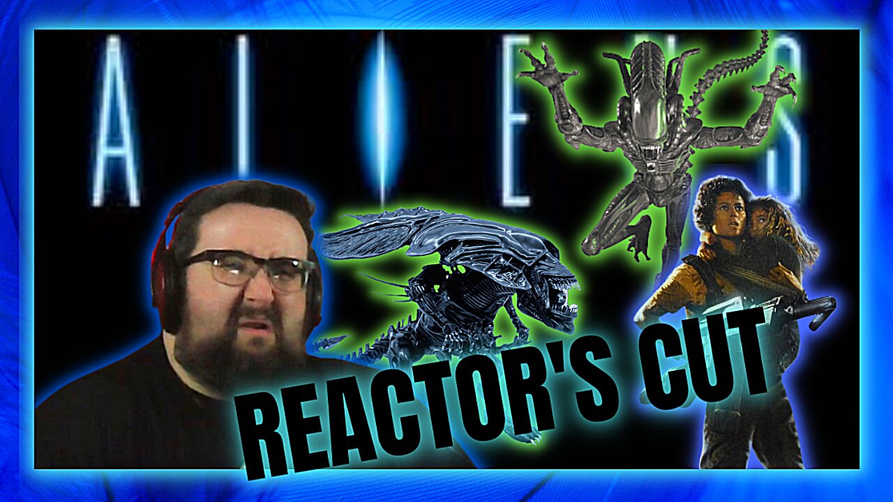 Aliens Directors Cut 1986 - Reactors Cut