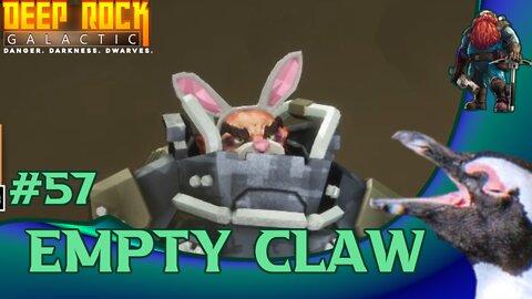 Deep Rock Galactic 57 – Empty Claw (Easter Assignment!)