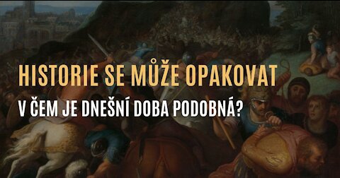 Historie se může opakovat - V čem je dnešní doba podobná?