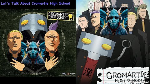 Episode 18: Talking about Cromartie High School Episodes 1 - 14