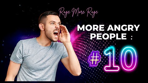 More Angry People #10 RAGE MORE RAGE.