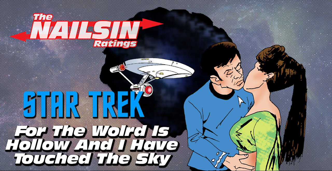 The Nailsin Ratings: Star Trek - For The World Is Hollow And I Have Touched The Sky