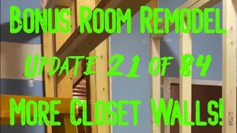 Bonus Room Remodel: Project 06 Update 21 of 84 - More Closet Walls!