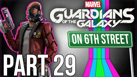 Guardians of the Galaxy on 6th Street Part 29