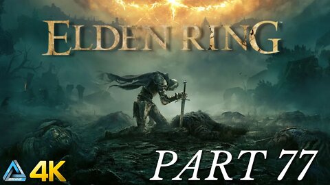 Let's Play! Elden Ring in 4K Part 77 (PS5)