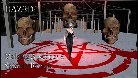 DAZ 3D Making A Scene 5 : Satanic Ritual