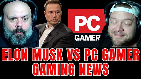 Elon Musk Versus PC Gamer and Many More | Gaming News, Top 10 List, and Mean Tweets