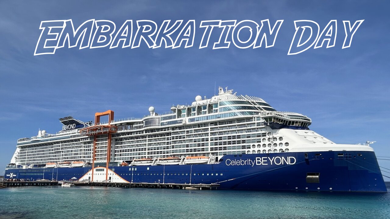 Celebrity Beyond Embarkation Day