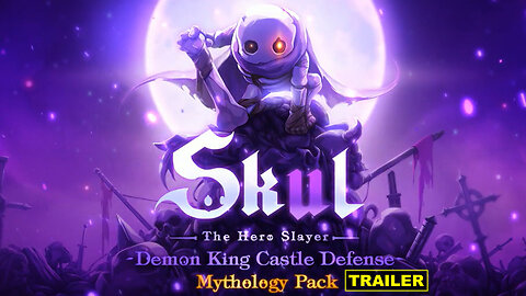 Skul: The Hero Slayer - Official Demon King's Castle Defense and Mythology Pack Trailer