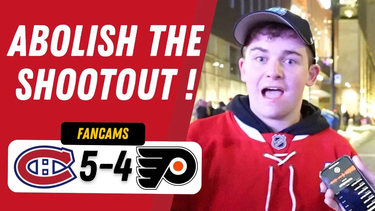 ABOLISH THE SHOOTOUT ! | MTL 5-4 PHI (SO) | FANCAM