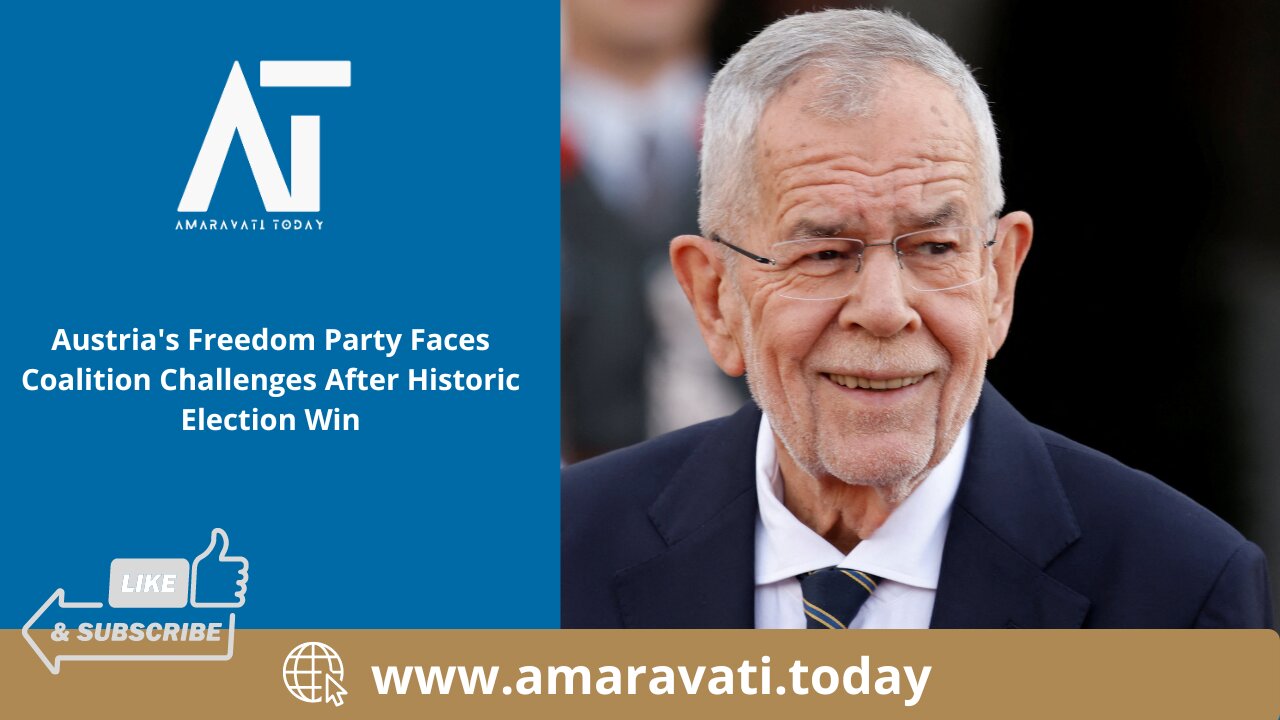 Austria's Freedom Party Faces Coalition Challenges After Historic Election Win | Amaravati Today