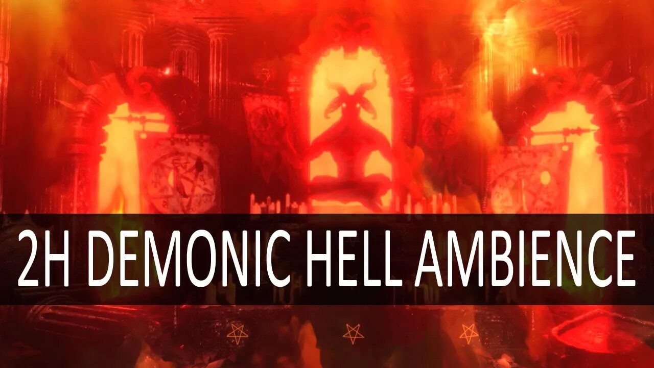 Chilling Demons in Hell Ambience for 2 Hours