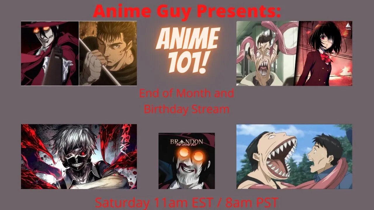 Anime Guy Presents: Anime 101 Birthday Stream and End of Month Roundup!