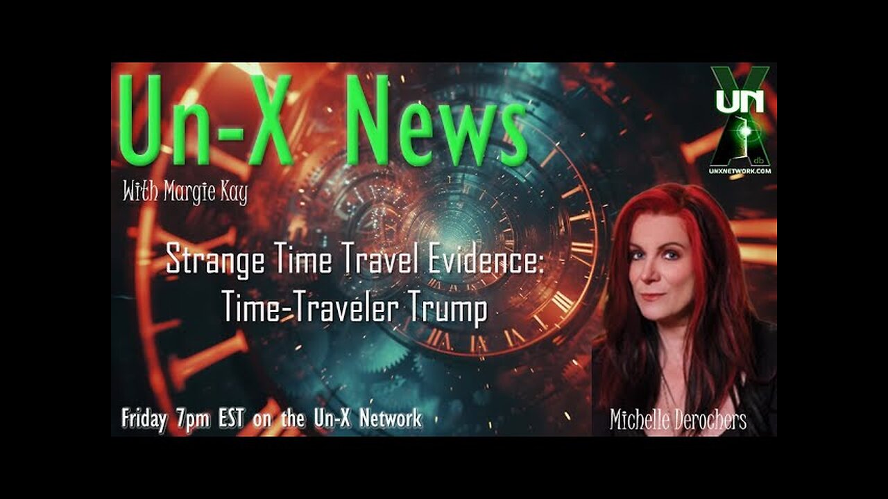 Un-X News: Strange Time Travel - Michelle Desrochers