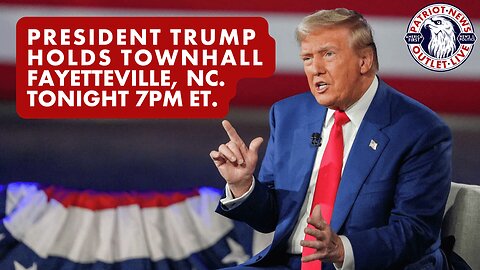 LIVE LIVE: President Trump Holds Townhall, Fayetteville NC. 7PM ET. | Patriot News Outlet Live | America First News & Politics | MAGA Media