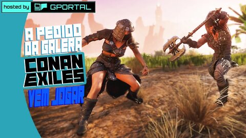 A pedido da Galera Vamos Jogar Conan Exiles - Jogando com os Inscritos - Conan Exiles 2021