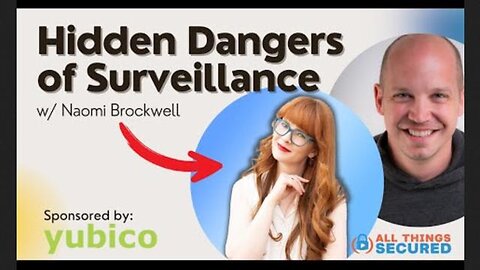 How to Escape Pervasive Surveillance (w/ Naomi Brockwell)