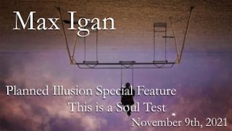 PLANNED ILLUSION SPECIAL FEATURE - MAX IGAN - THIS IS A SOUL TEST