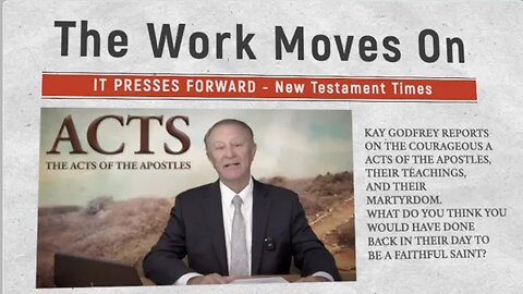 NT 27-28 Kay Godfrey Acts 1-9 "The Work Moves On" New Testament