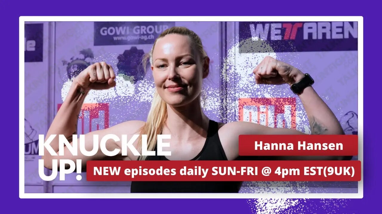 Hanna Hansen: Live Interview | Knuckle Up with Mike and Cedric | Talkin Fight