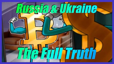 The Full Truth about Russia, Ukraine, Bitcoin, and the Dollar