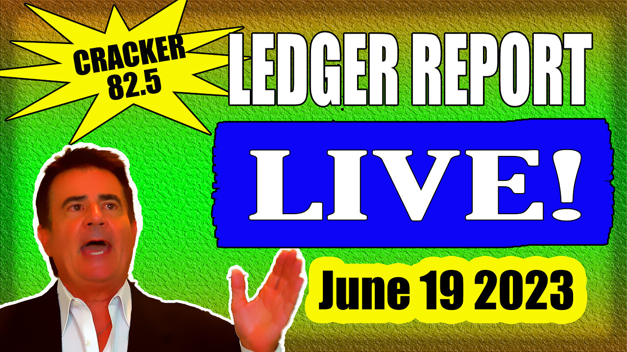 Cracker 82.5 Ledger Report - LIVE 8am EASTERN- June 19 2023