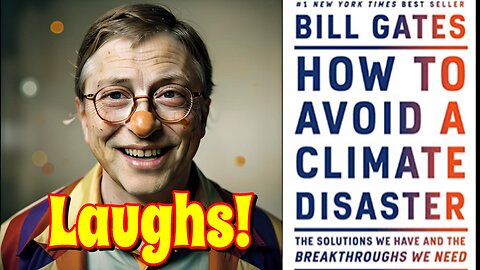 Bill Gates' Funniest Climate Disaster Quotations