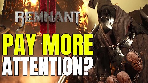 Should I Be Paying More Attention To Remnant 2?