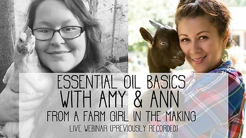 Essential Oil Basics | With Ann, from A Farm Girl in the Making