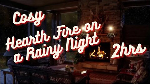 Cosy Hearth Fire on a Rainy Night | Relaxation, Study & Sleep