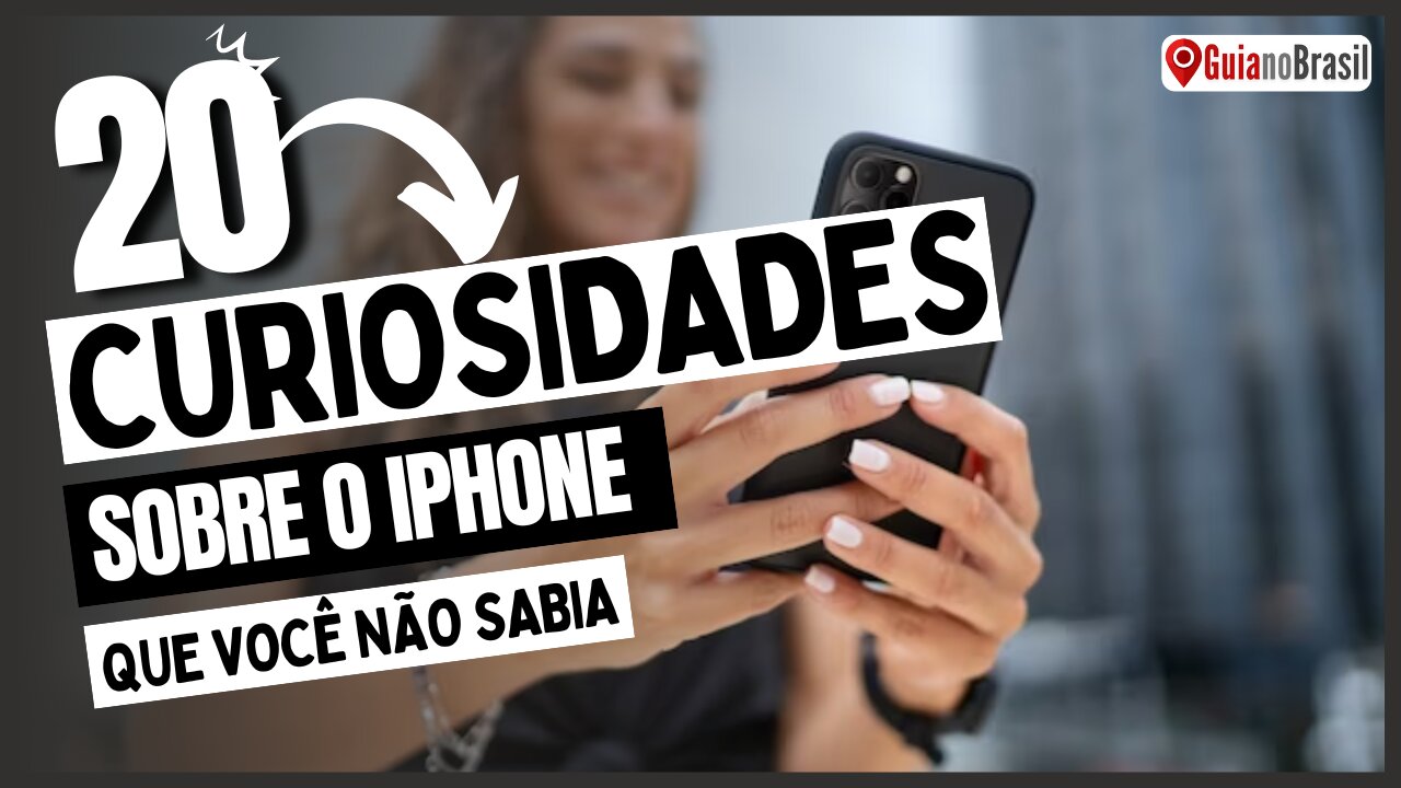 20 Curiosidades sobre o Iphone