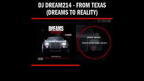 Dj Dream214 - From Texas (Dreams To Reality)