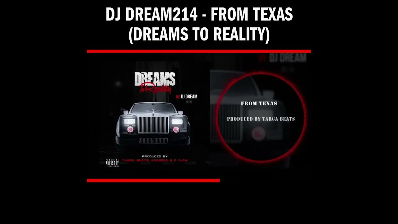 Dj Dream214 - From Texas (Dreams To Reality)