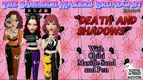 Sammich Makers Broadcast "Death and Shadows" S1E20