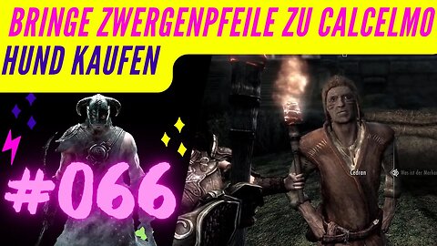 skyrim gameplay pc 2022 Let's Play ⭐PART 066 👉Bringe Zwergenpfeile zu Calcelmo 👉 Hund Kaufen