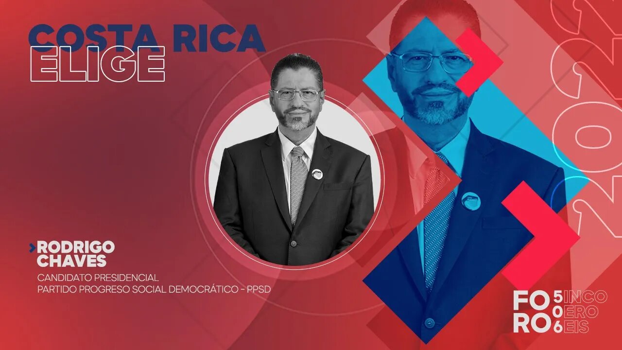 Foro506 E2 Rodrigo Chaves - Costa Rica Elige