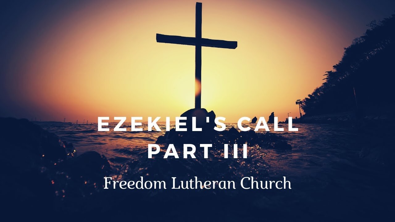 "Ezekiel's Call" Part III - July 18, 2021