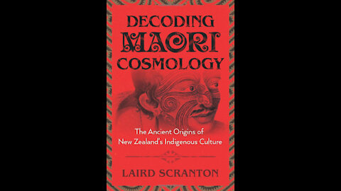 Decoding Maori Cosmology with author Laird Scranton