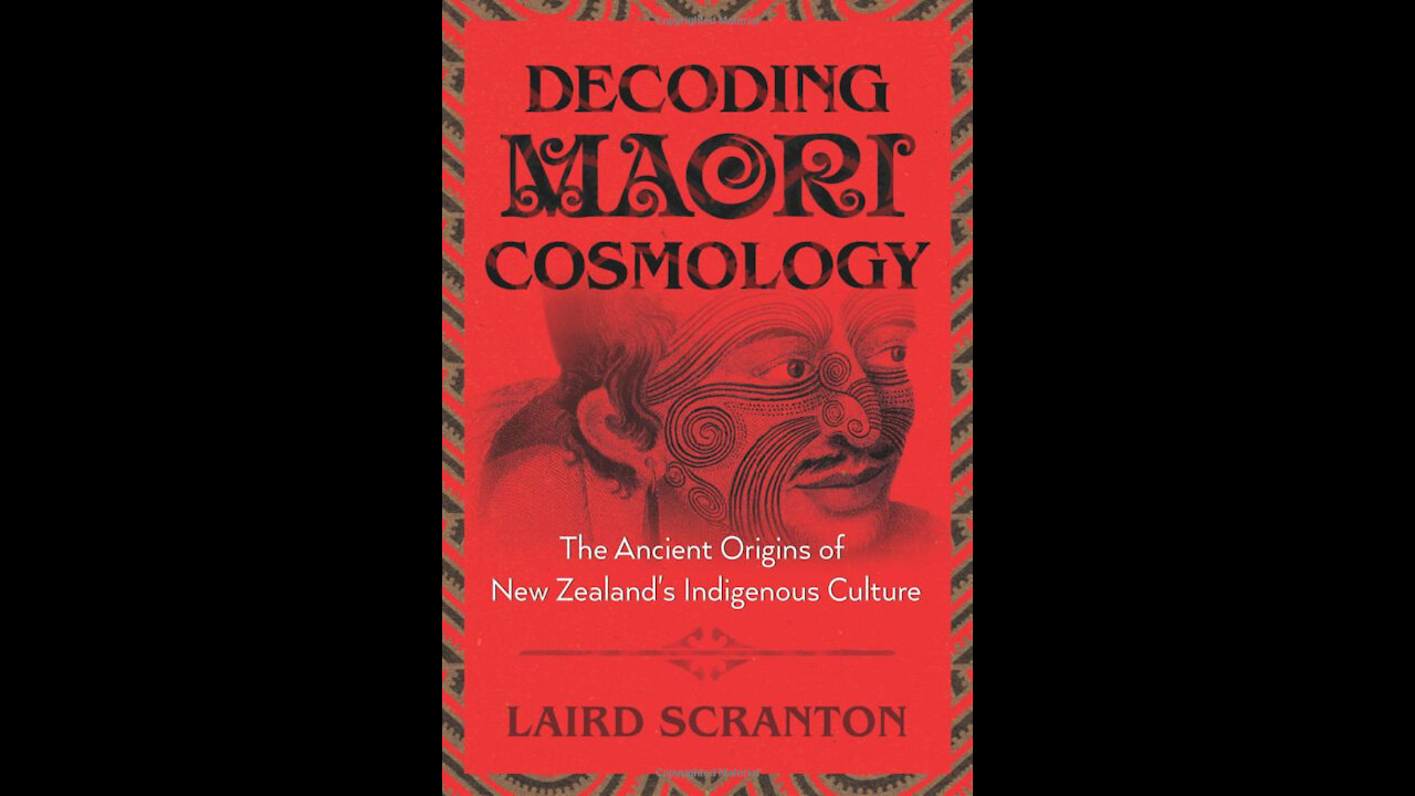 Decoding Maori Cosmology with author Laird Scranton
